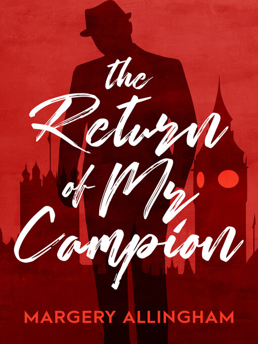 Title details for The Return of Mr. Campion by Margery Allingham - Wait list